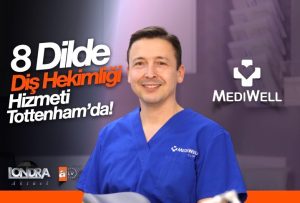 8 dilde ‘Diş Hekimi’ hizmeti Tottenham’da başladı