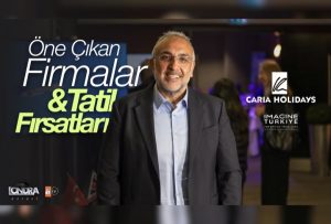 Türkiye tanıtımında öne çıkan firmalar ve tatil seçenekleri