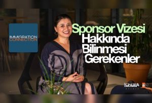 Sponsor vizesi hakkında bilinmesi gerekenler…