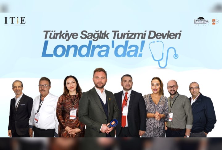 Londra’da gerçekleşen Türkiye Sağlık Turizmi etkinliğinden kameralarımıza yansıyanlar