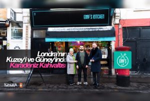 Londra’nın Kuzey’i ve Güney’inde Karadeniz kahvaltısı…