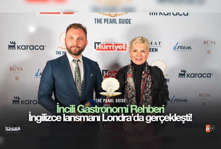 İncili Gastronomi Rehberi İngilizce lansmanı Londra’da gerçekleşti