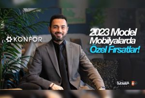 2023 model mobilyalarda özel fırsatlar…