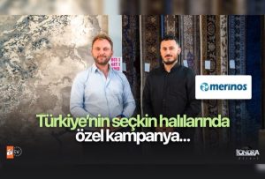 Türkiye’nin seçkin halılarında özel kampanya…