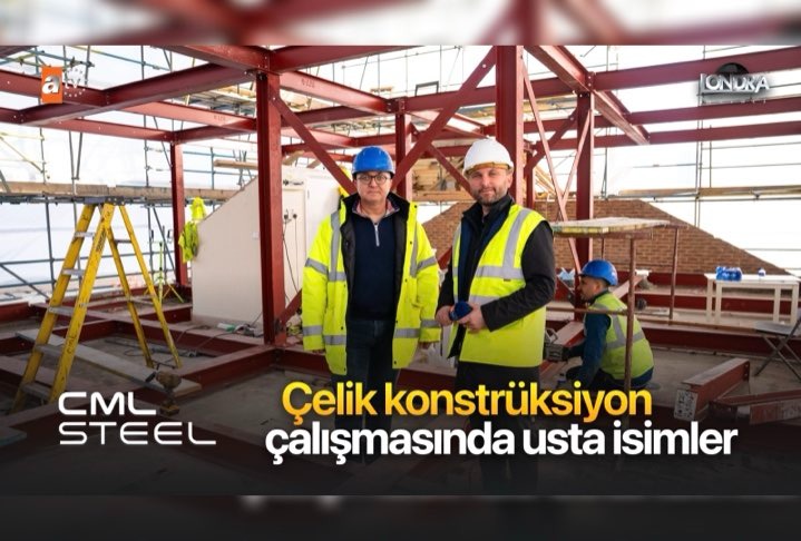Çelik konstrüksiyon çalışmasında usta isimler…