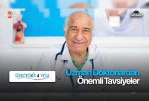 Uzman doktorlardan önemli tavsiyeler…
