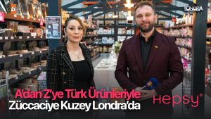 A’dan Z’ye Türk ürünleriyle zücaciye Kuzey Londra’da…