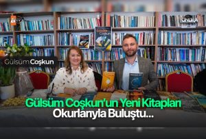 Gülsüm Coşkun’un yeni kitapları okurlarıyla buluştu…