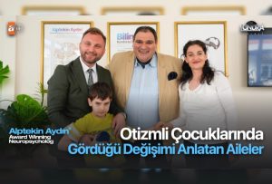Otizmli çocuklarında gördüğü değişimi anlatan aileler