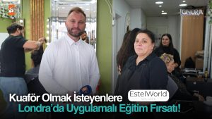 Kuaför olmak isteyenlere, Londra’da uygulamalı eğitim fırsatı…