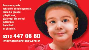 Ramazan Bağışlarınızla, Fitre ve Zekâtlarınızla Önce Çocuklar İyileşsin!