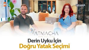 Derin uyku için doğru yatak seçimi…