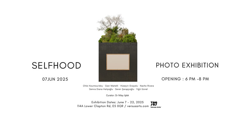 Londra’da “Selfhood” Fotoğraf Sergisi Sanatseverlerle Buluşuyor