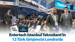 Entertech İstanbul Teknokent’in 12 Türk girişimcisi Londra’da…