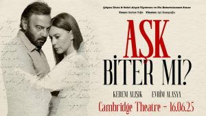 “Aşk Biter Mi?” Londra’da Kalplere Dokunacak