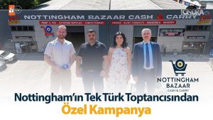Nottingham’ın tek Türk toptancısından özel kampanya…